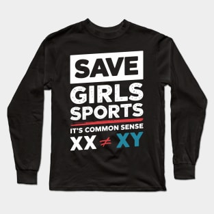 SAVE GIRLS SPORTS XX DOES NOT EQUAL XY Long Sleeve T-Shirt